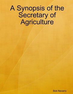 A Synopsis of the Secretary of Agriculture - Navarro, Bob