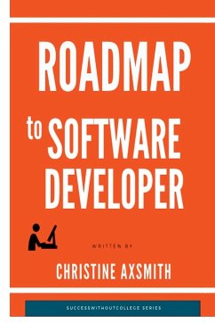 Roadmap to Software Developer - Axsmith, Christine