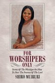 For Worshipers Only: Secrets of the Worshiper