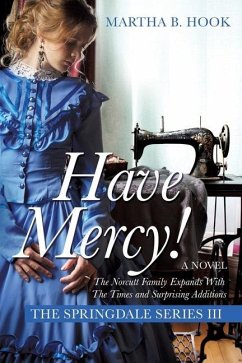 Have Mercy!: A Novel The Springdale Series III Expect Surprises As The Springdale Saga Continues - Hook, Martha B.