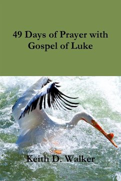 49 Days of Prayer with Gospel of Luke - Walker, Keith D.