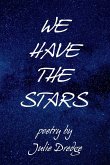 We Have the Stars