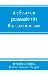 An essay on possession in the common law - Bild 1