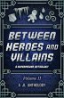 Between Heroes and Villains - Bild 1