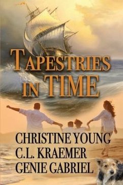 Tapestries in Time - Kraemer, C. L.; Gabriel, Genie; Young, Christine