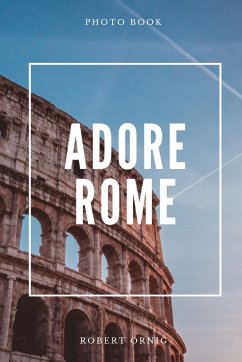 Adore Rome - Ornig, Robert