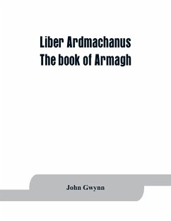 Liber Ardmachanus - Gwynn, John