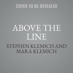 Above the Line: Living and Leading with Heart - Klemich, Stephen; Klemich, Mara