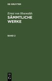 Ernst von Houwalds: Sämmtliche Werke. Band 2 (eBook, PDF) Ernst von Houwalds: Sämmtliche Werke. Band 2 (eBook, PDF)