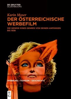 Der österreichische Werbefilm (eBook, ePUB) - Moser, Karin