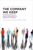 The Company We Keep: Interracial Friendships and Romantic Relationships from Adolescence to Adulthood