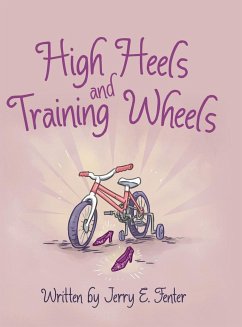 High Heels and Training Wheels - Fenter, Jerry E.