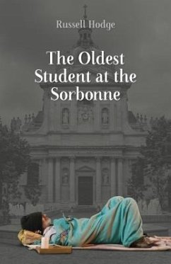 The Oldest Student at the Sorbonne - Hodge, Russell J.