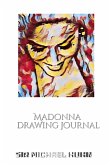 Iconic Madonna drawing Journal Sir Michael Huhn Designer edition