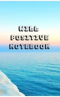 Will Positive Notebook - O'Sullivan, William