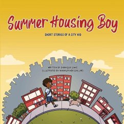 Summer Housing Boy: Short Stories of a City Kid - Lewis, Shaniqua