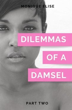 Dilemmas of a Damsel: Part II - Elise, Monique