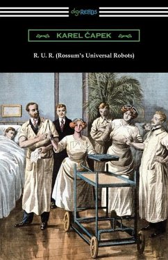 R. U. R. (Rossum's Universal Robots) - Capek, Karel