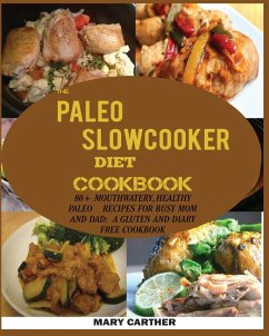 THE PALEO SLOWCOOKER DIET COOKBOOK - Carter, Mary