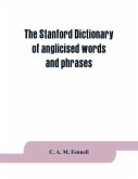 The Stanford dictionary of anglicised words and phrases