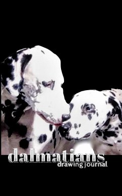 dalmatian Dogs Drawing Journal - Huhn, Michael; Huhn, Michael