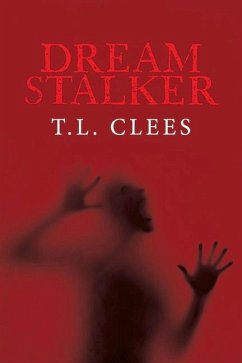 The Dream Stalker: Volume 1 - Clees, T. L.