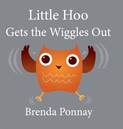 Little Hoo Gets the Wiggles Out - Xist Publishing