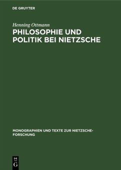 Philosophie und Politik bei Nietzsche (eBook, PDF) - Ottmann, Henning