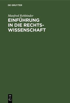 Einführung in die Rechtswissenschaft (eBook, PDF) - Rehbinder, Manfred