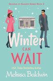Winter Can Wait: A Novella