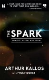 The Spark: Ignite Your Passion