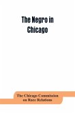 The negro in Chicago; a study of race relations and a race riot