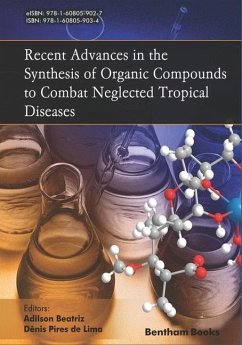 Recent Advances in the Synthesis of Organic Compounds to Combat Neglected Tropical Diseases - Beatriz, Adilson