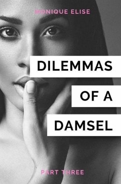 Dilemmas of a Damsel: Part III - Elise, Monique