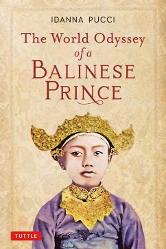 The World Odyssey of a Balinese Prince - Pucci, Idanna