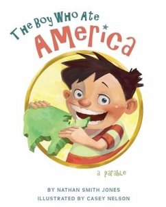 The Boy Who Ate America: a parable - Jones, Nathan Smith