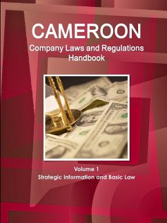 Cameroon Company Laws and Regulations Handbook Volume 1 Strategic Information and Basic Law - Ibp, Inc.