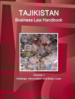 Tajikistan Business Law Handbook Volume 1 Strategic Information and Basic Laws - Www. Ibpus. Com