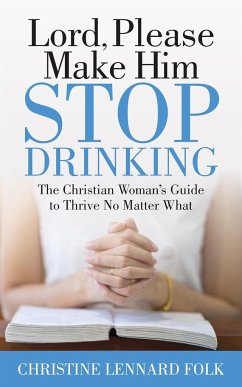 Lord Please Make Him Stop Drinking - Folk, Christine Lennard