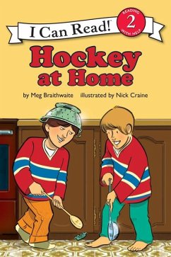 I Can Read Hockey Stories: Hockey at Home - Braithwaite, Meg