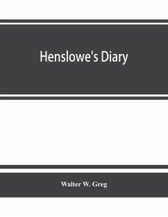 Henslowe's diary - W. Greg, Walter