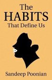 The Habits That Define Us: A Guide through Order and Chaos