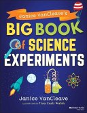 Janice VanCleave's Big Book of Science Experiments