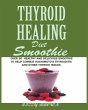 THYROID HEALING Diet Smoothie - Bild 1