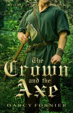 Cover The Crown and the Axe (Prince of Sunland, #1) (eBook, ePUB)