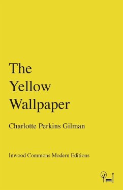 The Yellow Wallpaper - Perkins Gilman, Charlotte