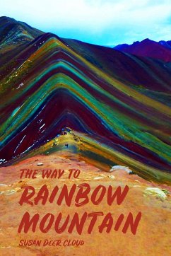 The Way to Rainbow Mountain - Cloud, Susan Deer