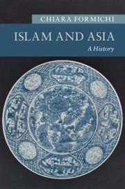 Islam and Asia - Formichi, Chiara