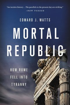 Mortal Republic - Watts, Edward J.