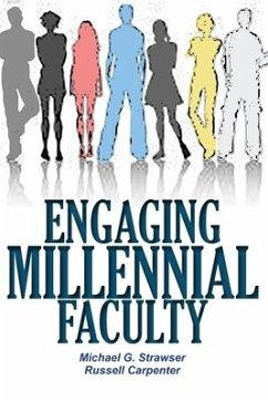 Engaging Millennial Faculty - Carpenter, Russell; Strawser, Michael G.